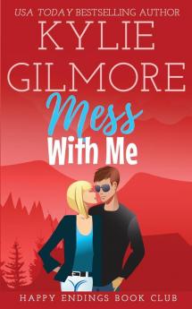 Mess With Me: 6 (Happy Endings Book Club)