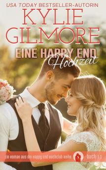 Eine Happy End Hochzeit: 11 (Happy End Buchclub)