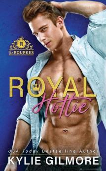 Royal Hottie: 2 (The Rourkes)