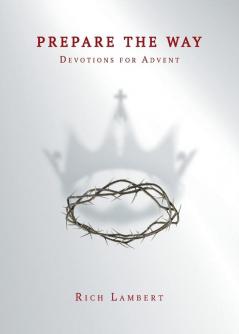 Prepare the Way: Devotions for Advent