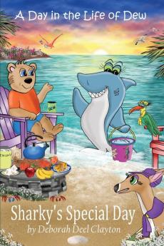 A Day in the Life of Dew: Sharky's Special Day: 5