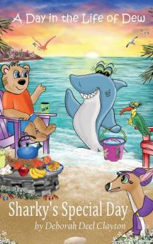 A Day in the Life of Dew: Sharky's Special Day: 5