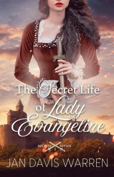 The Secret Life of Lady Evangeline: 1 (Secrets)