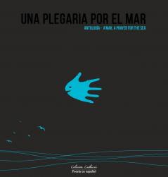 Una Plegaria por el Mar: Antología - A'mar A Prayer for the Sea