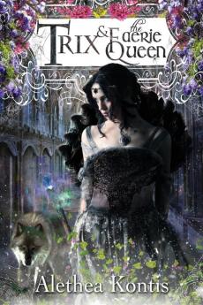 Trix and the Faerie Queen: 6 (Books of Arilland)