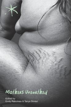 Mothers Unearthed