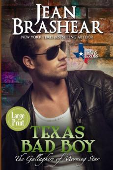 Texas Bad Boy (Large Print Edition): 3 (The Gallaghers of Morning Star)