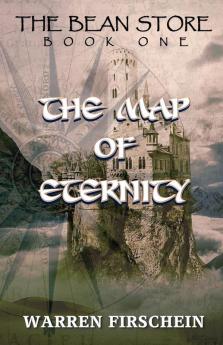 The Bean Store Book One: The Map of Eternity