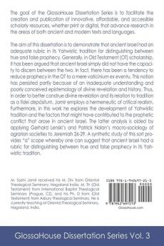 Prophetic Conflict and Yahwistic Tradition: A Synthetic Study of True and False Prophecy (Jeremiah 26-29): 3 (Glossahouse Dissertation)