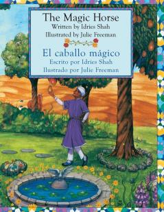 The Magic Horse - El caballo magico: English-Spanish Edition (Teaching Stories)