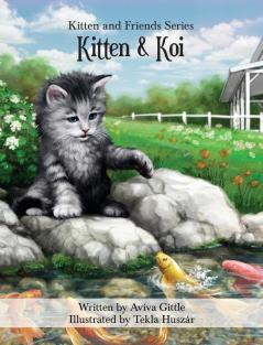 Kitten & Koi: 2 (Kitten and Friends)