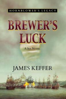 Brewer's Luck: Hornblower's Legacy: 1