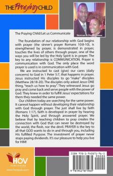 The Praying Child: Prayer is the pathway to discipleship that will lead to fulfilling God's purpose for your life.