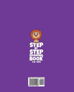 The Step-by-Step Drawing Book for Kids