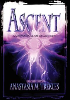 Ascent: 2 (Chronicles of m'Gistryn)