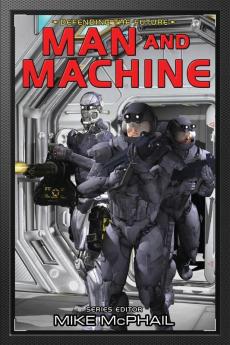 Man and Machine: 7 (Defending the Future)