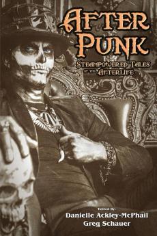 After Punk: Steampowered Tales of the Afterlife