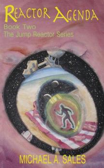 Reactor Agenda: Book Two The Jump Reactor Series: 2