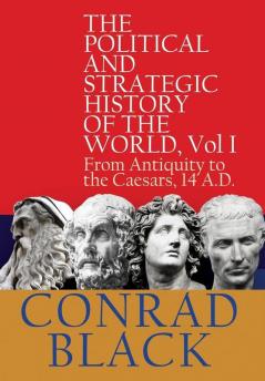 The Political and Strategic History of the World Vol I