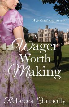 A Wager Worth Making (Arrangements Book 7)