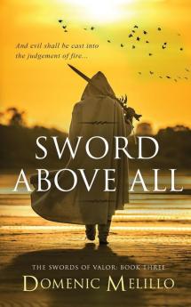 Sword Above All (The Swords of Valor Book 3)