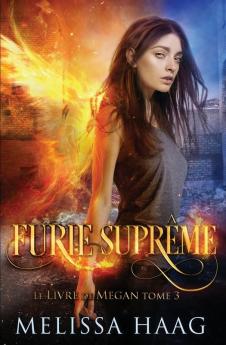 Furie Suprême: 3 (Le Livre de Megan)