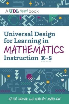 Universal Design for Learning in Mathematics Instruction K-5