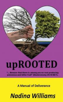 upRooted: A Manual of Deliverance