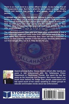 BEHIND AND BEYOND THE BADGE - Volume II: More Stories from the Village of First Responders with Cops Firefighters Ems Dispatchers Forensics and Victim Advocates