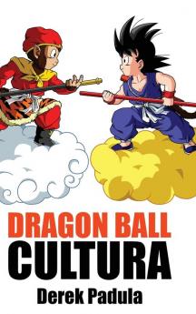 Dragon Ball Cultura Volumen 1