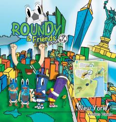 Roundy and Friends: Soccertowns Book 7 - New York