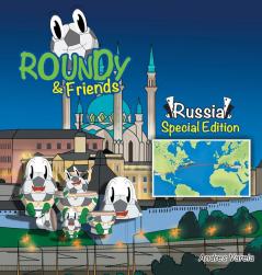 Roundy and Friends - Russia: Soccertowns Book Series