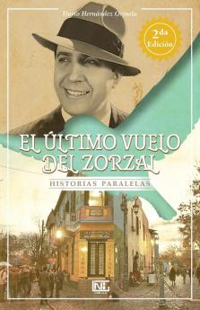 El Último Vuelo Del Zorzal: Historias Paralelas (Spanish Edition)