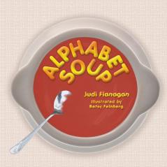 Alphabet Soup: An ABC book featuring whimsical illustrations and catchy rhymes about unconventional animal characters.