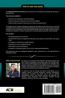 Ready Set Build Your Brand!: A 21- Step Guide To Assist With Building Your Brand!