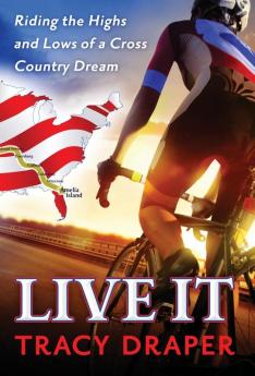 Live It: Riding the Highs and Lows of a Cross Country Dream