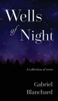 Wells of Night: A collection of verse