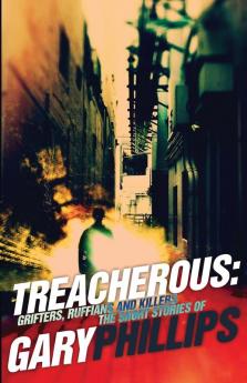 Treacherous: Grifters Ruffians and Killers