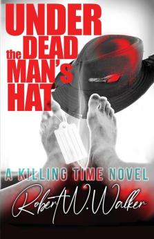 Under the Dead Man's Hat: A Dr. Jude Avery Thriller: 1 (Killing Time)