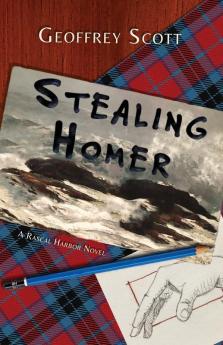 Stealing Homer: A Rascal Harbor Novel: 1