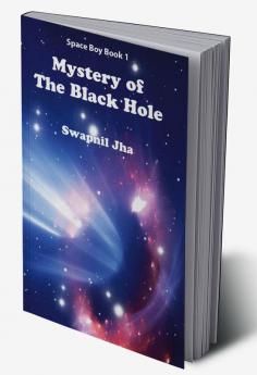 Mystery of The Black Hole