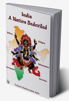 India - A Nation Bedeviled