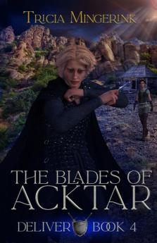 Deliver: 4 (Blades of Acktar)