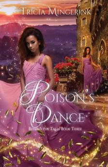 Poison's Dance: A Twelve Dancing Princesses Retelling: 3 (Beyond the Tales)