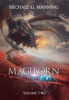 Mageborn: Volume 2 (Mageborn Omnibus)