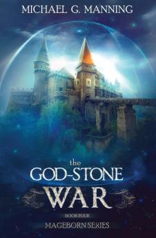 The God-Stone War: 4 (Mageborn)