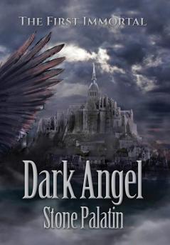 The First Immortal: Dark Angel: 1