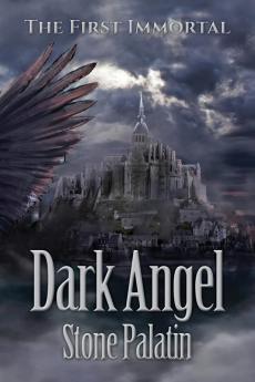 The First Immortal: Dark Angel: 1