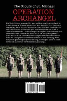 Operation Archangel: 1940 Southern England and six boy scouts are willing to risk all for King and Country... (Scouts of St. Michael)