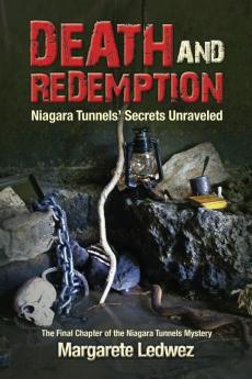 Death and Redemption: Niagara Tunnels' Secrets Unraveled: 3 (Josh and Mac Mystery Adventure in Niagara Falls)